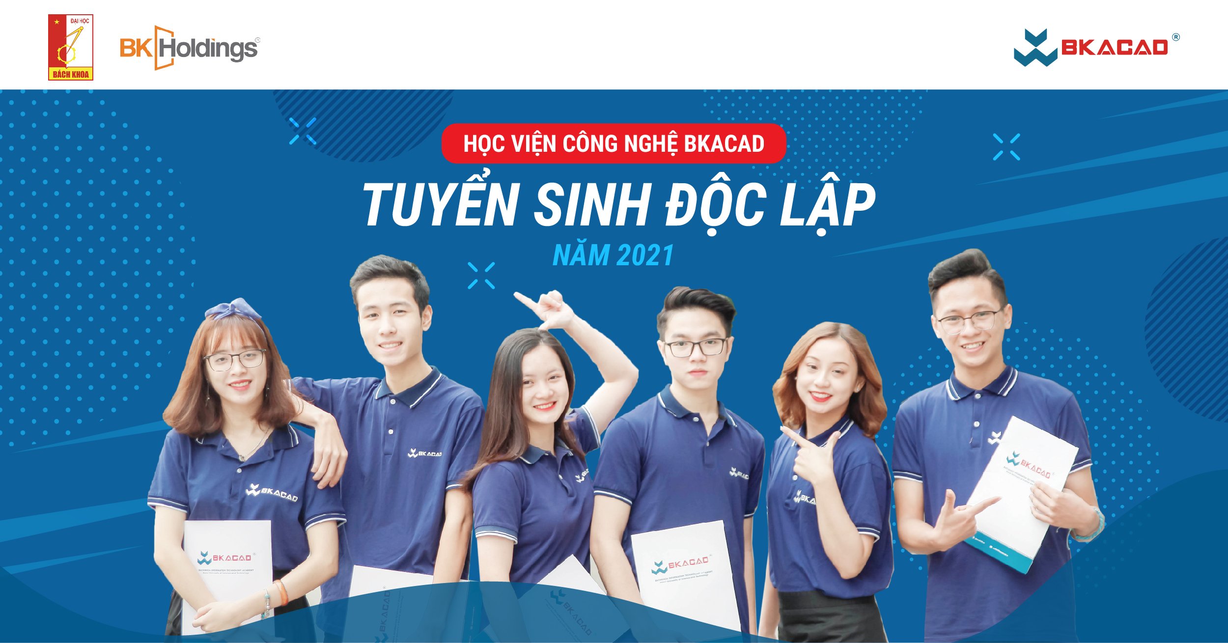 HỌC VIỆN CÔNG NGHỆ BKACAD TUYỂN SINH ĐỘC LẬP 2021