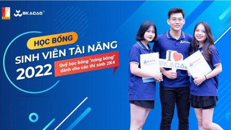 Quỹ học bổng “Nóng bỏng” dành cho các bạn sinh viên Học viện Công nghệ BKACAD