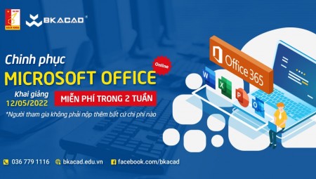 CHINH PHỤC MICROSOFT OFFICE - KHÓA HỌC MIỄN PHÍ TRONG 02 TUẦN